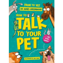 How to Talk to Your Pet by Dr James Greenwood Paperback Book
