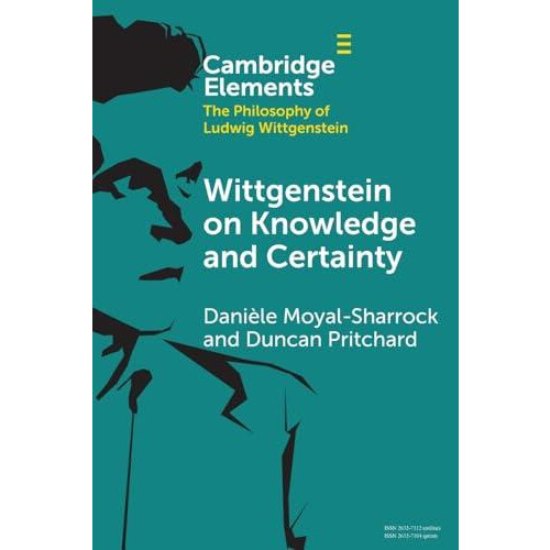 Wittgenstein on Knowledge and Certainty by Pritchard Duncan University
