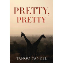 Pretty Pretty by Tango Yankee Paperback Book