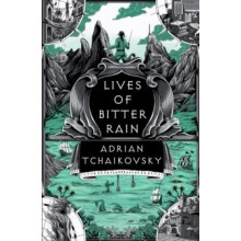 Lives of Bitter Rain by Adrian Tchaikovsky Hardcover Book