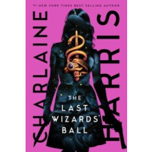 The Last Wizards Ball by Charlaine Harris Paperback Book