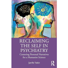 Reclaiming the Self in Psychiatry by Tekin Serife University of Texas