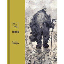 The Little Book of Trolls by Carolyne Larrington Hardcover Book