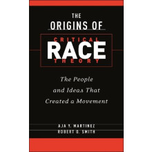 The Origins of Critical Race Theory by Robert O. Smith Hardcover Book