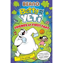 BEANO Betty and the Yeti Friends at First Fart by Hugh Raine Paperback