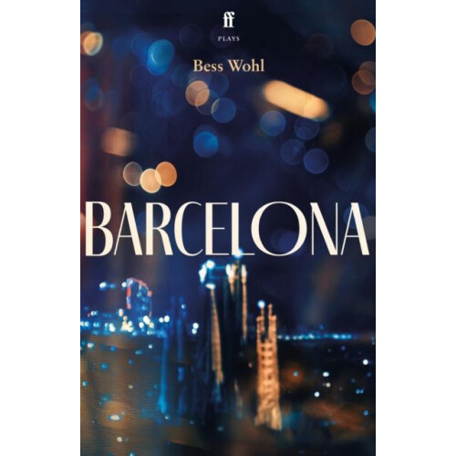 Barcelona by Bess Wohl Paperback Book