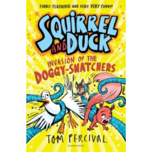 Squirrel and Duck Invasion of the DoggySnatchers by Tom Percival Paper