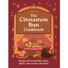 The Cinnamon Bun Cookbook by Eloise Goode Hardcover Book