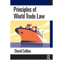 Principles of World Trade Law by David Collins Paperback Book