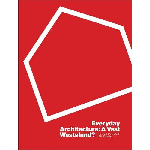Everyday Architecture by Kenneth Moffett Paperback Book