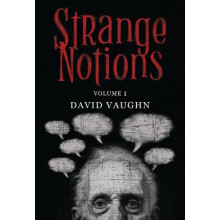 Strange Notions Volume 1 by David Vaughn Paperback Book