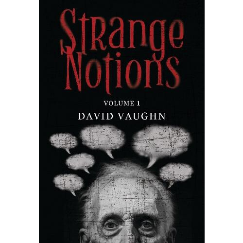 Strange Notions Volume 1 by David Vaughn Paperback Book