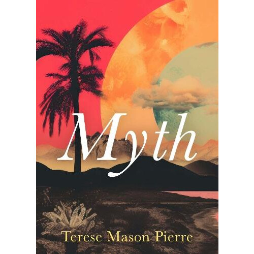 Myth by Terese Mason Pierre Paperback Book