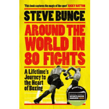 Around the World in 80 Fights by Steve Bunce Paperback Book