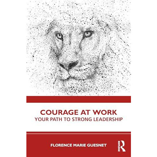 Courage at Work by Florence Guesnet Paperback Book