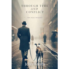 Through Time and Conflict by John Woods Paperback Book