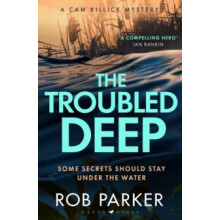 The Troubled Deep by Rob Parker Paperback Book