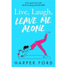 Live Laugh Leave Me Alone by Harper Ford Paperback Book