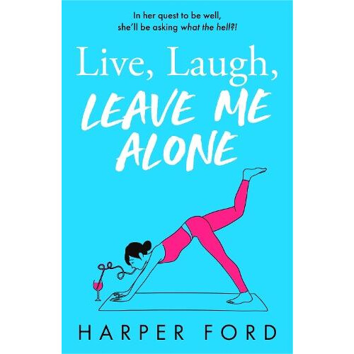 Live Laugh Leave Me Alone by Harper Ford Paperback Book