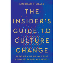 The Insiders Guide to Culture Change by Siobhan McHale Paperback Book