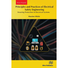Principles and Practices of Electrical Safety Engineering by Massimo M