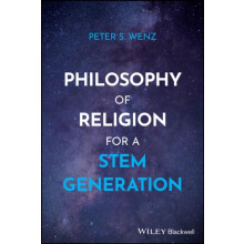 Philosophy of Religion for a STEM Generation by Peter S. University of
