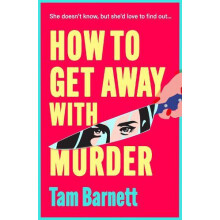 How to Get Away with Murder by Tam Barnett Paperback Book