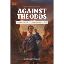 Against the Odds San Francisco Earthquake 1906 by DK Paperback Book