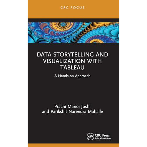 Data Storytelling and Visualization with Tableau by Mahalle Parikshit