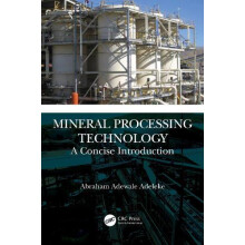 Mineral Processing Technology by Adeleke Abraham Adewale Obafemi Awolo