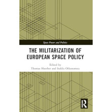 The Militarization of European Space Policy Paperback Book