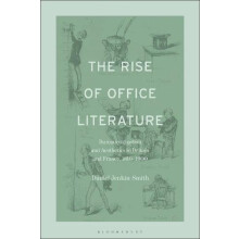 The Rise of Office Literature by JenkinSmith Dr. Daniel Aston Universi