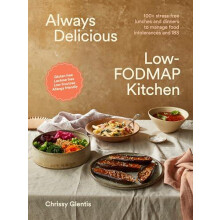 Always Delicious LowFODMAP Kitchen by Chrissy Glentis Paperback Book