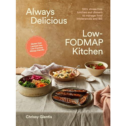 Always Delicious LowFODMAP Kitchen by Chrissy Glentis Paperback Book