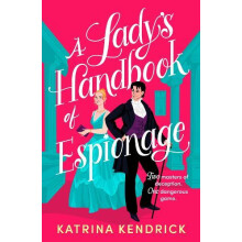 A Ladys Handbook of Espionage by Katrina Kendrick Paperback Book