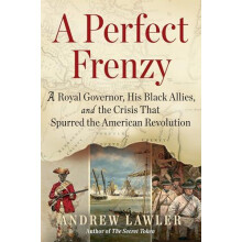 A Perfect Frenzy by Andrew Lawler Hardcover Book