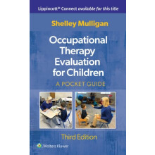 Occupational Therapy Evaluation for Children by Shelley E. Mulligan Ot
