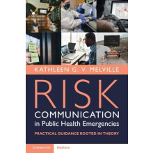 Risk Communication in Public Health Emergencies by Melville Kathleen G
