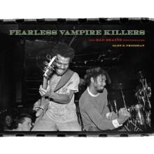 Fearless Vampire Killers by Glen E. Friedman Hardcover Book