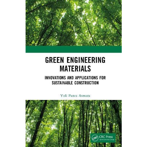 Green Engineering Materials by Yuli Panca Asmara Hardcover Book