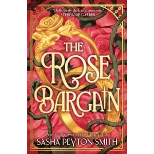 The Rose Bargain by Sasha Peyton Smith Paperback Book