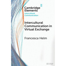 Intercultural Communication in Virtual Exchange by Helm Francesca Univ