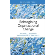 Reimagining Organizational Change by Brenda M. Santiago Hardcover Book