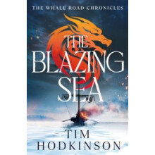 The Blazing Sea by Tim Hodkinson Paperback Book