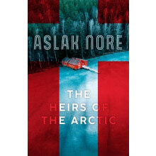 The Heirs of the Arctic by Aslak Nore Hardcover Book