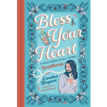Bless Your Heart by Landon Bryant Hardcover Book