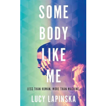 Some Body Like Me by Lucy Lapinska Hardcover Book