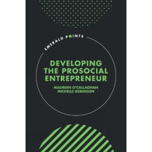 Developing the Prosocial Entrepreneur by Robinson Michelle Independent