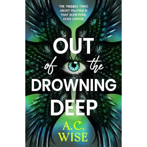 Out of the Drowning Deep by A.C Wise Paperback Book
