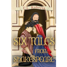 Six Tales From Shakespeare by C.L. Roberts Paperback Book